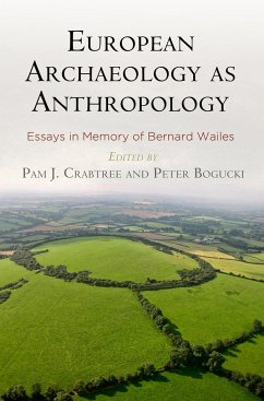 European Archaeology as Anthropology: Essays in Memory of Bernard Wailes