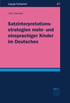 Cover Satzinterpretationsstrategien mehr- und einsprachiger Kinder im Deutschen