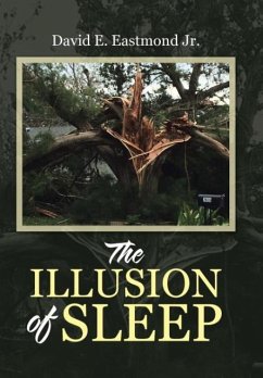 The Illusion of Sleep - Eastmond Jr., David E.