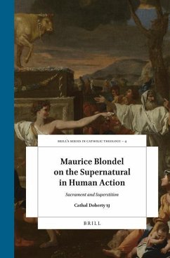 Maurice Blondel on the Supernatural in Human Action - Doherty, Cathal