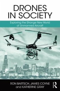 Drones in Society - Bartsch, Ron; Coyne, James; Gray, Katherine