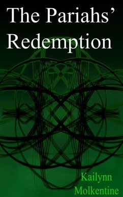 The Pariahs' Redemption (eBook, ePUB) - Molkentine, Kailynn The Pariahs' Redemption (eBook, ePUB) - Molkentine, Kailynn