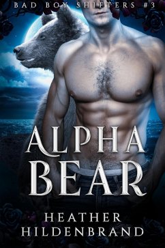 Cover Alpha Bear (Bad Boy Shifters, #3) (eBook, ePUB)