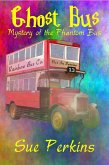 Ghost Bus: Mystery of the Phantom Bus (eBook, ePUB)