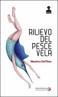 Il rilievo del pesce vela - Del Pizzo, Massimo
