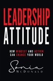 Leadership Attitude: How Mindset and Action can Change Your World (eBook, ePUB)