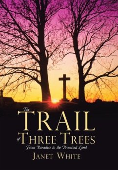 The Trail of Three Trees - White, Janet