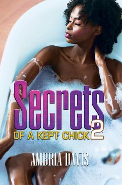 Secrets of a Kept Chick, Part 2 - Davis, Ambria