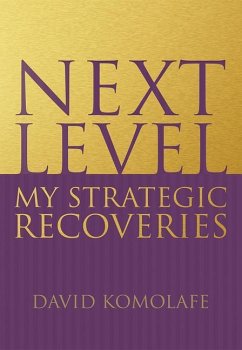 Next Level: My Strategic Recoveries - Komolafe, David