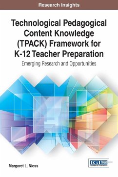 Technological Pedagogical Content Knowledge (TPACK) Framework for K-12 Teacher Preparation - Niess, Margaret L.