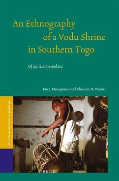 An Ethnography of a Vodu Shrine in Southern Togo - Montgomery, Eric; Vannier, Christian