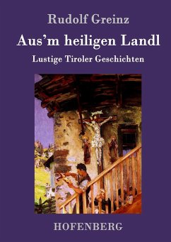 Aus'm heiligen Landl - Greinz, Rudolf