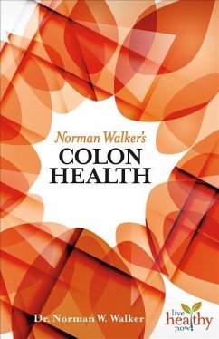 Norman Walker's Colon Health - Walker, N W