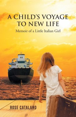 A Child's Voyage to New Life - Catalano, Rose