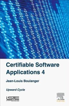 Certifiable Software Applications 4 - Boulanger, Jean-Louis