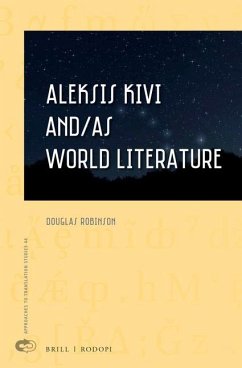 Aleksis Kivi And/As World Literature - Robinson, Douglas