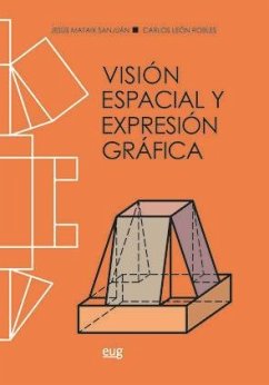 Visión espacial y expresión gráfica - León Robles, Carlos; Mataix Sanjuan, Jesús