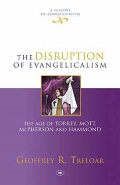 The Disruption of Evangelicalism - Treloar, Geoffrey R.