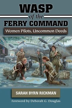 WASP of the Ferry Command - Rickman, Sarah Byrn