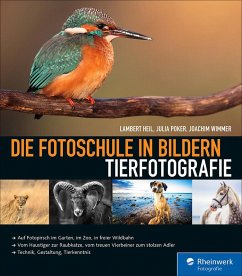 Die Fotoschule in Bildern. Tierfotografie (eBook, PDF) - Heil, Lambert; Poker, Julia; Wimmer, Joachim