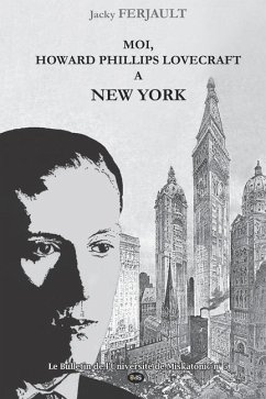 H.P. Lovecraft à New York: biographie romancée - Ferjault, Jacky