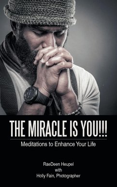 The Miracle Is You!!! - Heupel, Raedeen