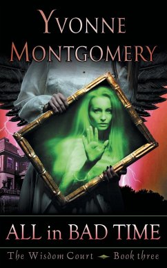 All in Bad Time (The Wisdom Court Series, Book 3) - Montgomery, Yvonne