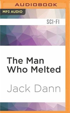 The Man Who Melted - Dann, Jack