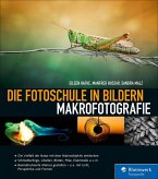 Die Fotoschule in Bildern. Makrofotografie (eBook, PDF)