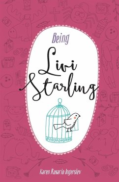 Being Livi Starling - Ingerslev, Karen Rosario