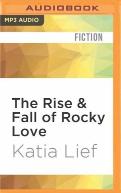 The Rise & Fall of Rocky Love - Lief, Katia
