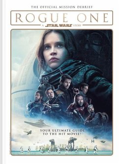 Star Wars: Rogue One: A Star Wars Story the Official Mission Debrief - Titan