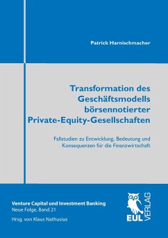 Transformation des Geschäftsmodells börsennotierter Private-Equity-Gesellschaften - Harnischmacher, Patrick