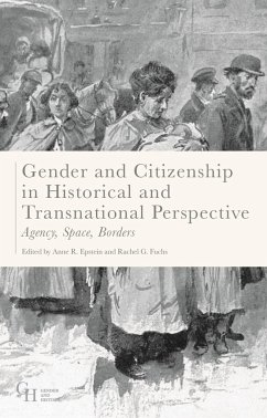 Gender and Citizenship in Historical and Transnational Perspective: Agency, Space, Borders - Epstein, Anne; Fuchs, Rachel