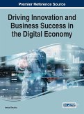 Driving Innovation and Business Success in the Digital Economy