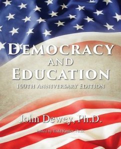 Democracy and Education: 100th Anniversary Edition - Dewey, John