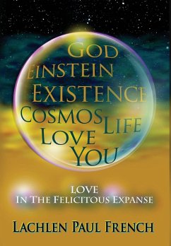 God, Einstein, Existence, Cosmos, Life, Love, You - French, Lachlen Paul