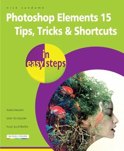 Photoshop Elements 15 Tips Tricks & Shortcuts in Easy Steps - Vandome, Nick