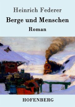 Berge und Menschen - Federer, Heinrich