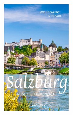Salzburg abseits der Pfade - Straub, Wolfgang