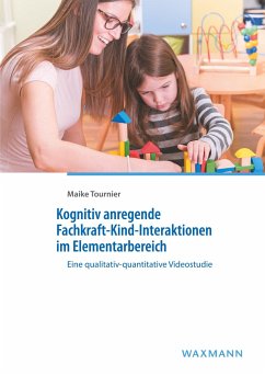 Kognitiv anregende Fachkraft-Kind-Interaktionen im Elementarbereich - Tournier, Maike