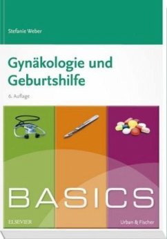 BASICS Gynäkologie und Geburtshilfe - Weber, Stefanie