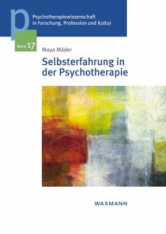 Selbsterfahrung in der Psychotherapie - Mäder, Maya