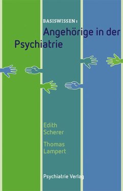 Angehörige in der Psychiatrie - Scherer, Edith;Lampert, Thomas