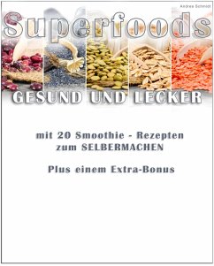 Superfoods gesund und lecker (eBook, ePUB) - Schmidt, Andrea