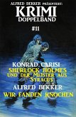 Krimi Doppelband 11: Sherlock Holmes und der Meister aus Syracus & Wir fanden Knochen (eBook, ePUB)