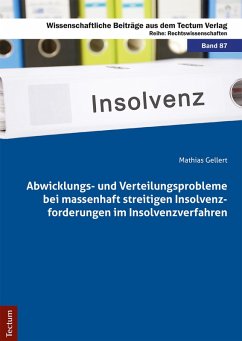 Abwicklungs- und Verteilungsprobleme bei massenhaft streitigen Insolvenzforderungen im Insolvenzverfahren (eBook, PDF) - Gellert, Mathias