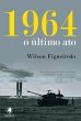 1964 - o último ato (eBook, ePUB) - Bild 1