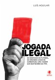 Jogada ilegal (eBook, ePUB) Jogada ilegal (eBook, ePUB)
