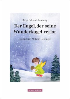 Der Engel Der Seine Wunderkugel Verlor (eBook, ePUB) - Schmidt-Remberg, Birgit